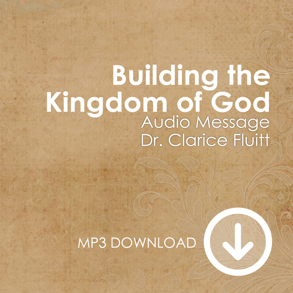 Building the Kingdom of God MP3s