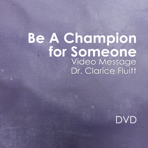Be A Champion for Someone DVD