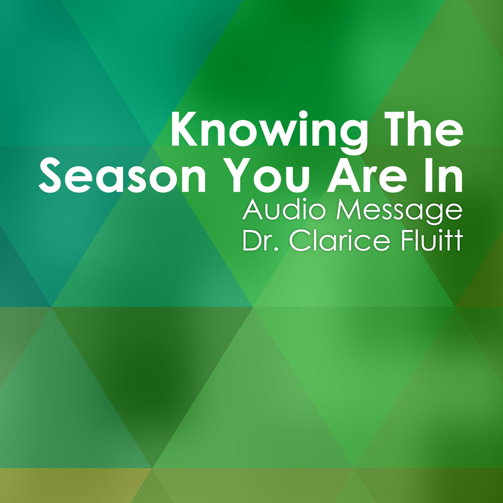 Knowing The Season You Are In