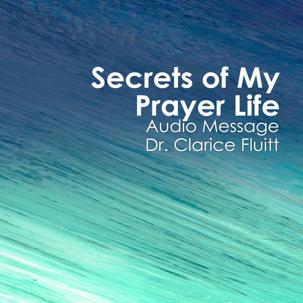 Secrets of My Prayer Life
